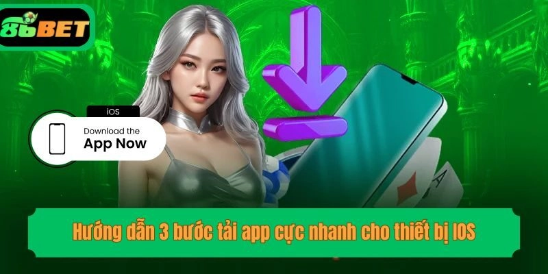 Hướng dẫn 3 bước tải app cực nhanh cho thiết bị IOS