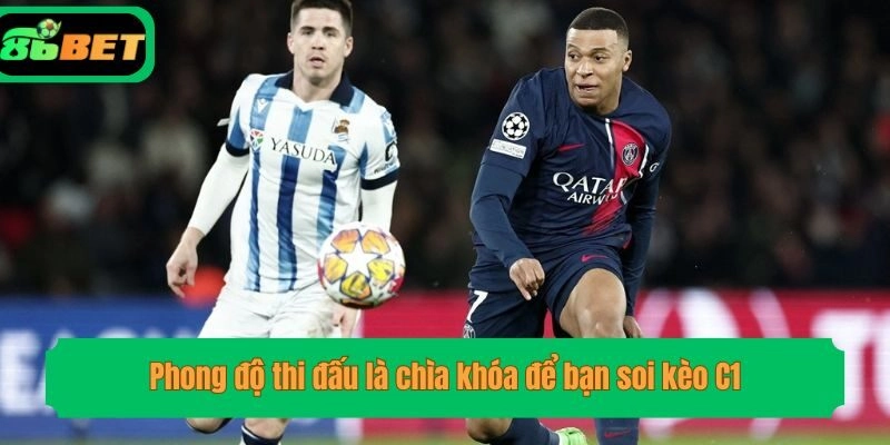 Phong độ thi đấu là chìa khóa để bạn soi kèo C1