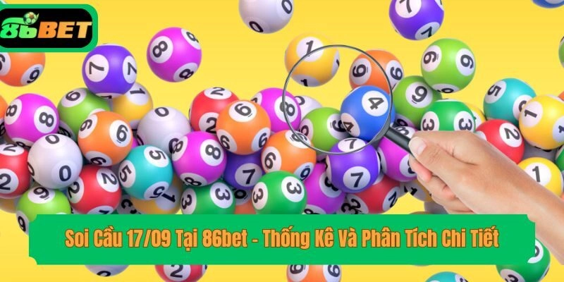 Soi cầu 17/09 đang thu hút đông đảo thành viên