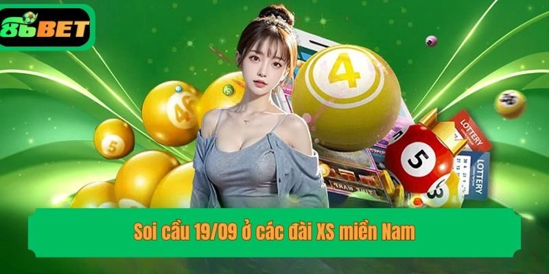 Soi cầu 19/09 ở các đài XS miền Nam