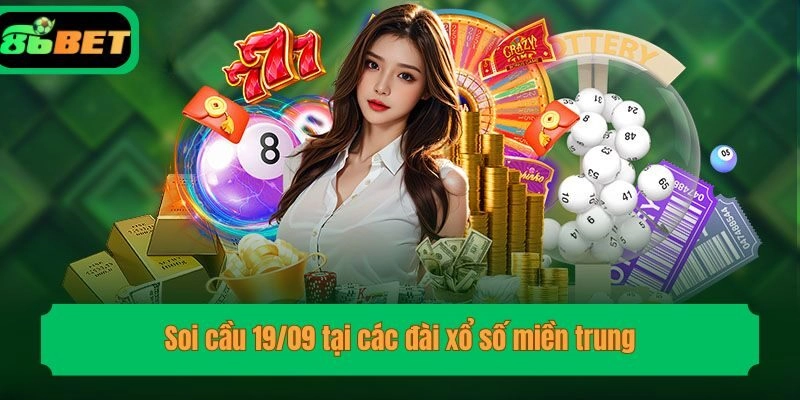 Soi cầu 19/09 tại các đài xổ số miền trung